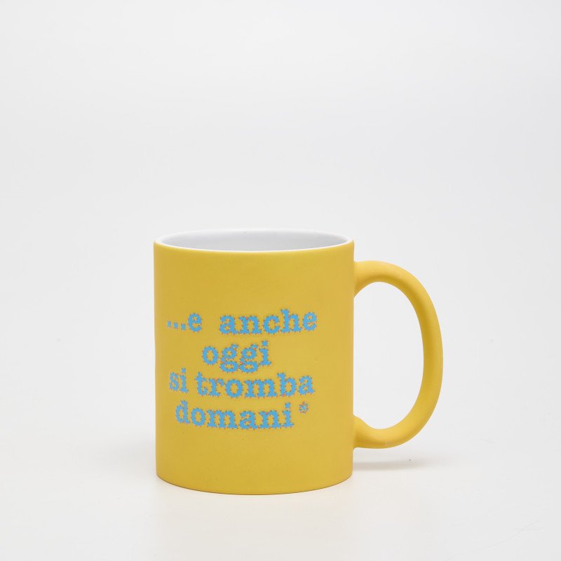 Mug ceramica con manico 32,5cl -stampa e anche oggi - tz162